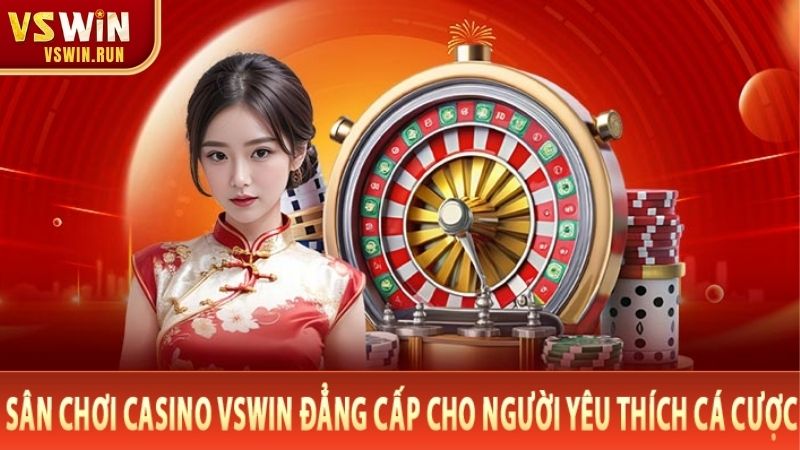 Khám phá sảnh cược nổi bật tại Casino VSWIN
