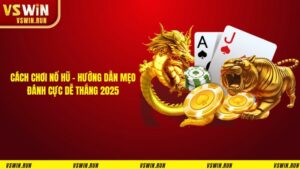 cách chơi nổ hũ
